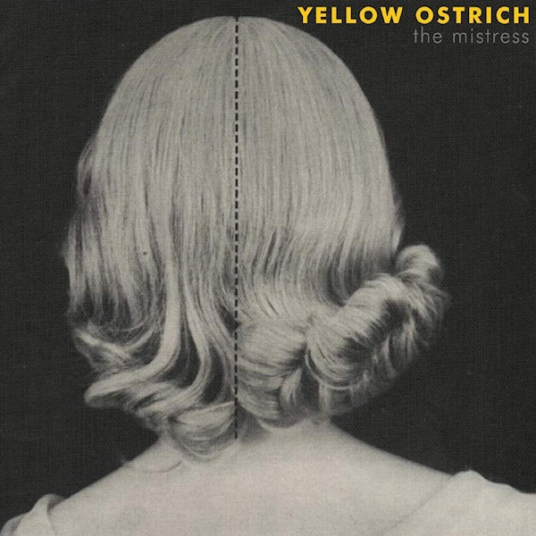 Yellow Ostrich - The MistressYellow-Ostrich-The-Mistress.jpg