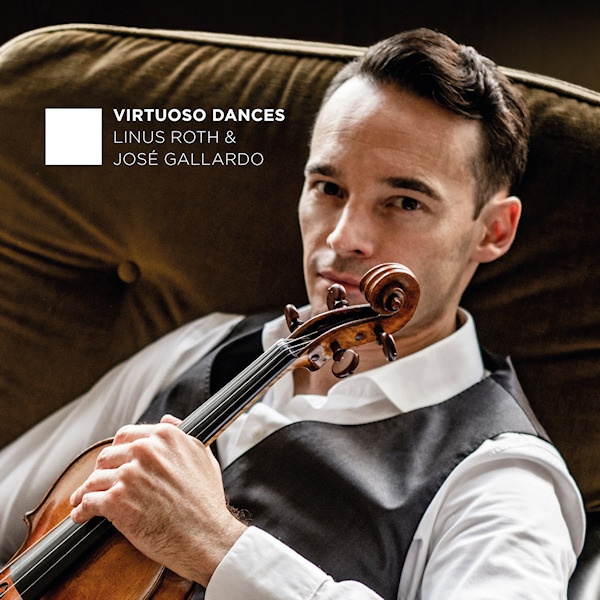 Linus Roth and Jose Gallardo - Virtuoso DancesLinus-Roth-and-Jose-Gallardo-Virtuoso-Dances.jpg