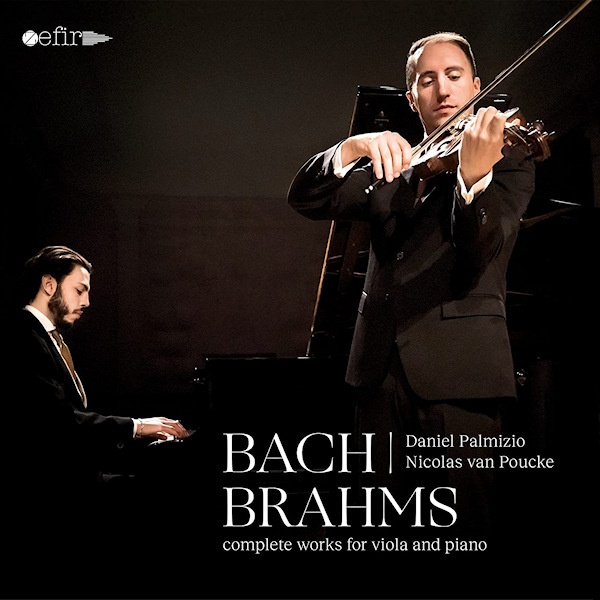 Daniel Palmizio / Nicolas van Poucke - Bach / Brahms - Complete Works for Viola and PianoDaniel-Palmizio-Nicolas-van-Poucke-Bach-Brahms-Complete-Works-for-Viola-and-Piano.jpg