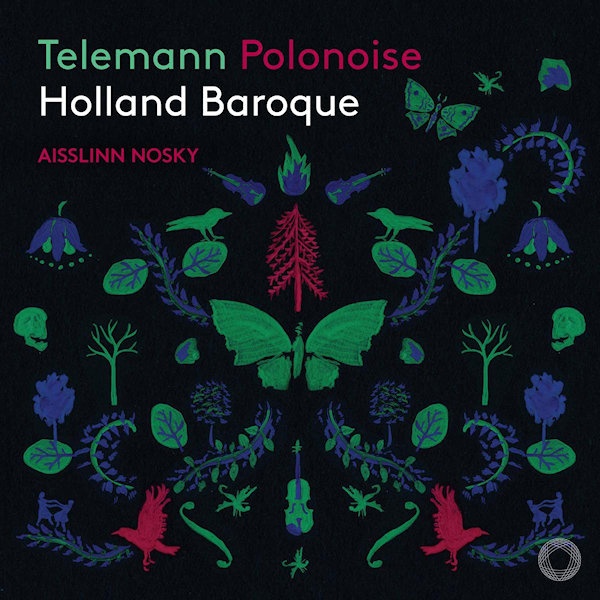 Holland Baroque / Aisslinn Nosky - Telemann PolonoiseHolland-Baroque-Aisslinn-Nosky-Telemann-Polonoise.jpg