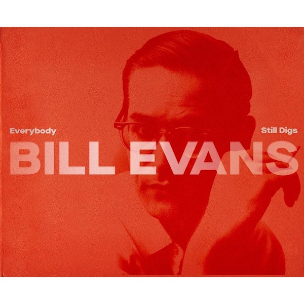 Bill Evans - Everybody Still Digs -LTD. EDITION-Bill-Evans-Everybody-Still-Digs-LTD.-EDITION-.jpg