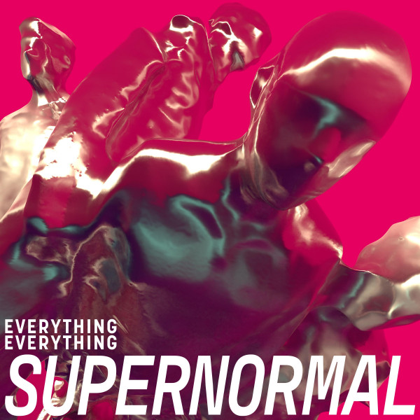 Everything Everything - SupernormalEverything-Everything-Supernormal.jpg