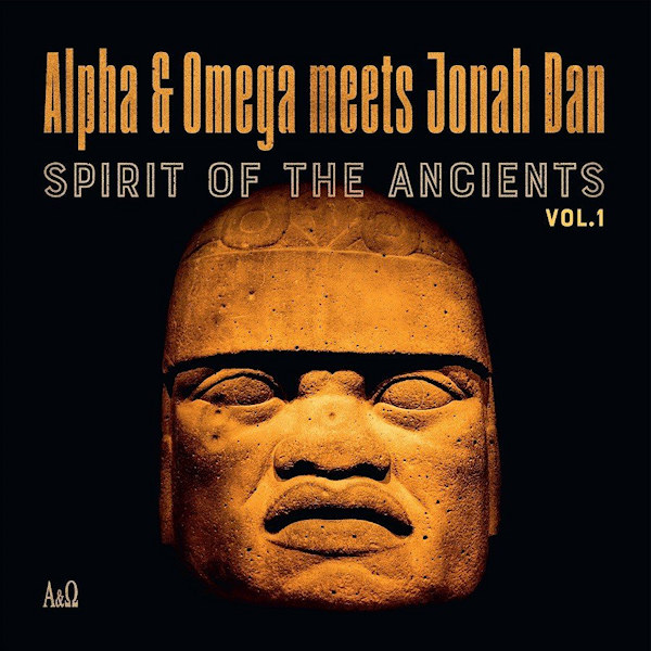 Alpha & Omega meets Jonah Dan - Spirit Of The Ancients Vol. 1Alpha-Omega-meets-Jonah-Dan-Spirit-Of-The-Ancients-Vol.-1.jpg