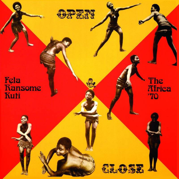 Fela Ransome Kuti & The Africa '70 - Open & CloseFela-Ransome-Kuti-The-Africa-70-Open-Close.jpg