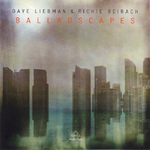 750447344426-LIEBMAN-DAVE-RICHIE-BEIR-BALLADSCAPES750447344426-LIEBMAN-DAVE-RICHIE-BEIR-BALLADSCAPES.jpg