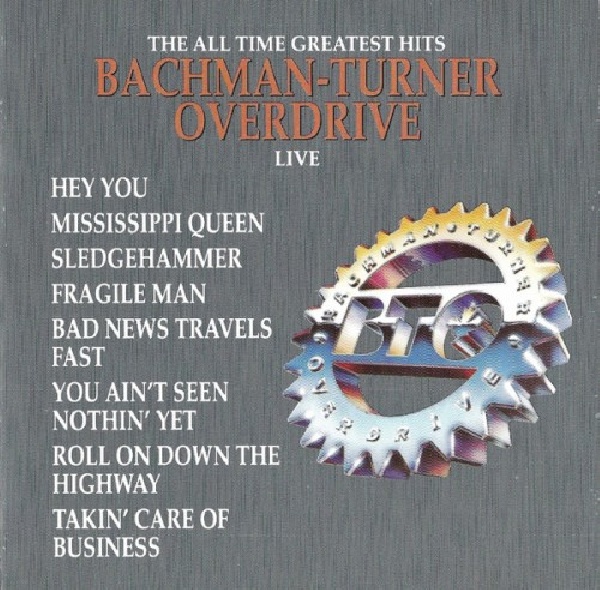 715187732827-BACHMAN-TURNER-OVERDRIVE-ALL-TIME-GREATEST-HITS715187732827-BACHMAN-TURNER-OVERDRIVE-ALL-TIME-GREATEST-HITS.jpg