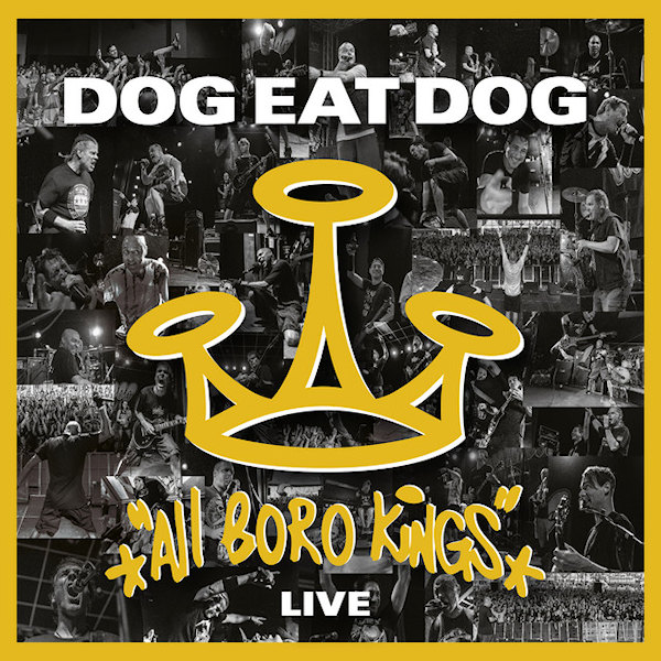 Dog Eat Dog - All Boro Kings LiveDog-Eat-Dog-All-Boro-Kings-Live.jpg