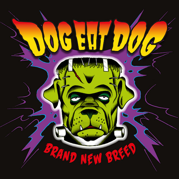 Dog Eat Dog - Brand New BreedDog-Eat-Dog-Brand-New-Breed.jpg