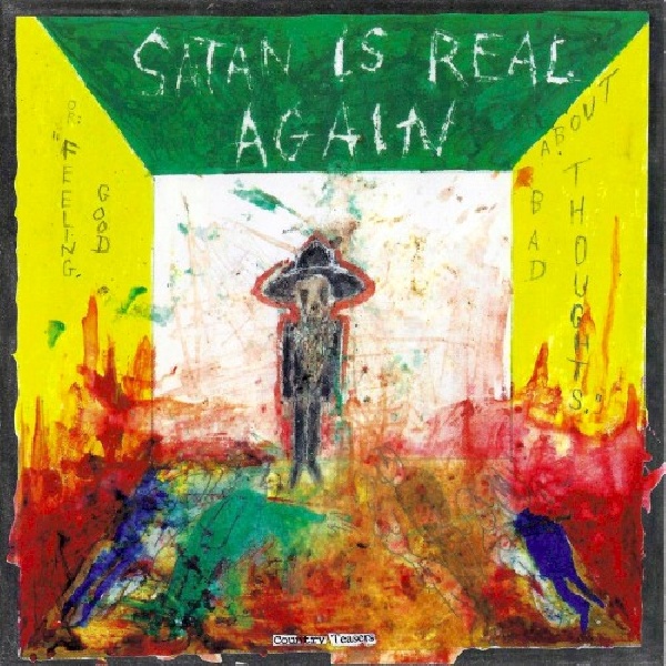 700498006620-COUNTRY-TEASERS-SATAN-IS-REAL-AGAIN700498006620-COUNTRY-TEASERS-SATAN-IS-REAL-AGAIN.jpg