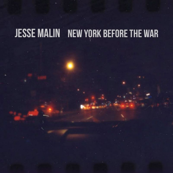 Jesse Malin - New York Before the WarJesse-Malin-New-York-Before-the-War.jpg