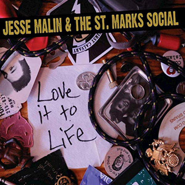 Jesse Malin & The St. Marks Social - Love It to LifeJesse-Malin-The-St.-Marks-Social-Love-It-to-Life.jpg