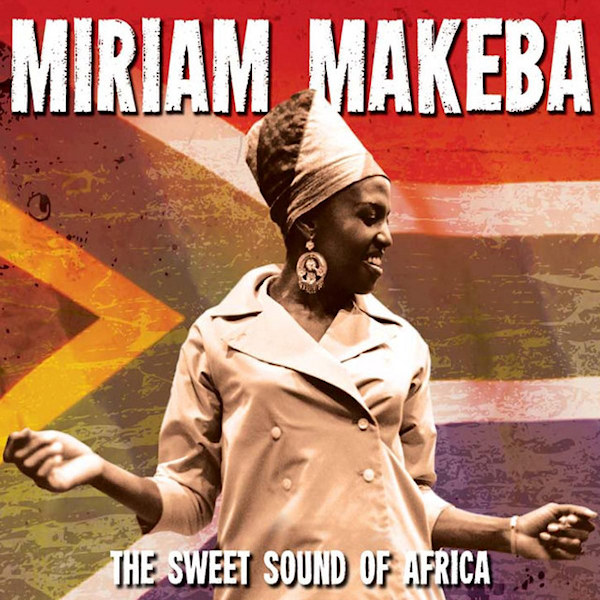 Miriam Makeba - The Sweet Sound Of AfricaMiriam-Makeba-The-Sweet-Sound-Of-Africa.jpg