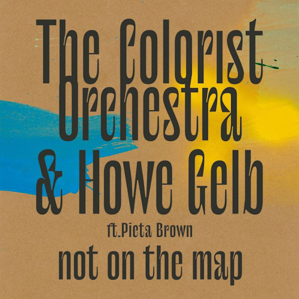 The Colorist Orchestra & Howe Gelb ft. Pieta Brown - Not On The MapThe-Colorist-Orchestra-Howe-Gelb-ft.-Pieta-Brown-Not-On-The-Map.jpg