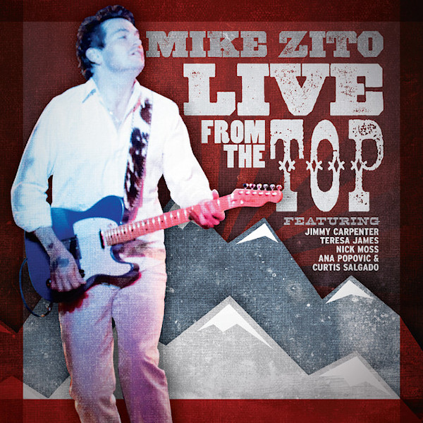 Mike Zito - Live from the TopMike-Zito-Live-from-the-Top.jpg