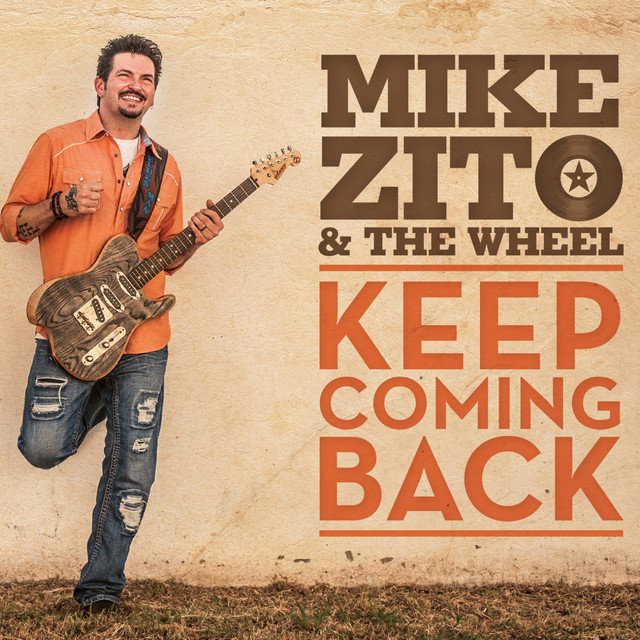 Mike Zito & the Wheel - Keep Coming BackMike-Zito-the-Wheel-Keep-Coming-Back.jpg