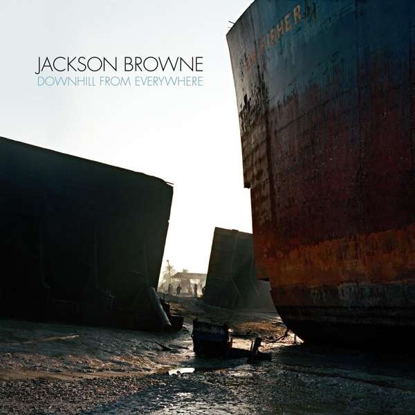 Jackson Browne - Downhill from everywhereJackson-Browne-Downhill-from-everywhere.jpg