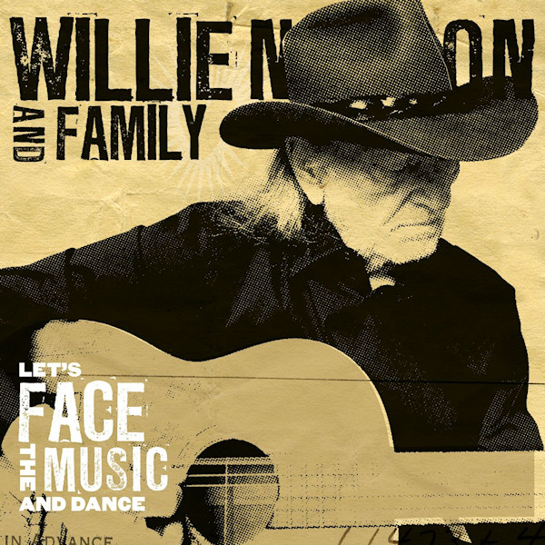 Willie Nelson & Family - Let's Face the Music and DanceWillie-Nelson-Family-Lets-Face-the-Music-and-Dance.jpg