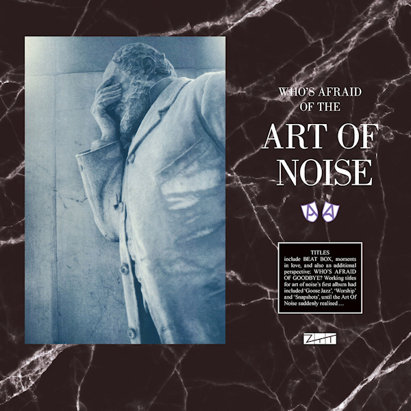 Art of Noise - Who's Afraid Of The Art of NoiseArt-of-Noise-Whos-Afraid-Of-The-Art-of-Noise.jpg