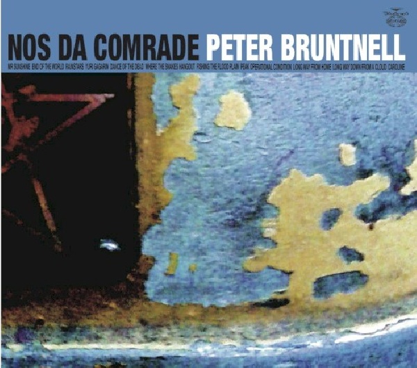 5029385840891-BRUNTNELL-PETER-NOS-DA-COMRADE-DIGI5029385840891-BRUNTNELL-PETER-NOS-DA-COMRADE-DIGI.jpg