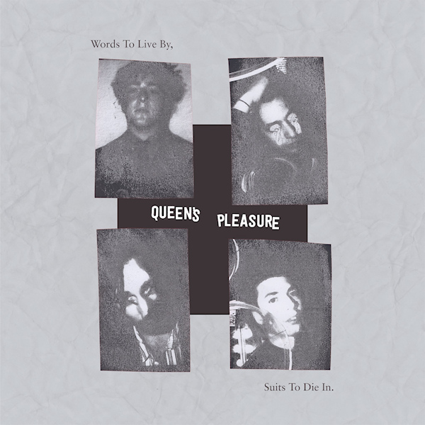 Queen's Pleasure - Words To Live By, Suits To Die In.Queens-Pleasure-Words-To-Live-By-Suits-To-Die-In..jpg