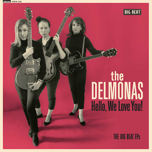 The Delmonas - Hello, We Love You: The Big Beat EP'sThe-Delmonas-Hello-We-Love-You-The-Big-Beat-EPs.jpg