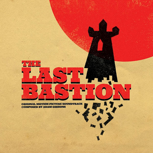OST - The Last Bastion - Composed by Adam GibbonsOST-The-Last-Bastion-Composed-by-Adam-Gibbons.jpg