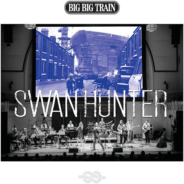Big Big Train - Swan HunterBig-Big-Train-Swan-Hunter.jpg