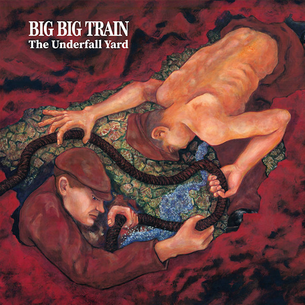 Big Big Train - The Underfall YardBig-Big-Train-The-Underfall-Yard.jpg