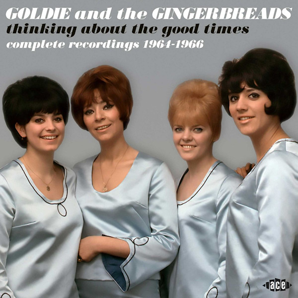 Goldie and the Gingerbreads - Thinking About the Good Times: Complete Recordings 1964-1966Goldie-and-the-Gingerbreads-Thinking-About-the-Good-Times-Complete-Recordings-1964-1966.jpg