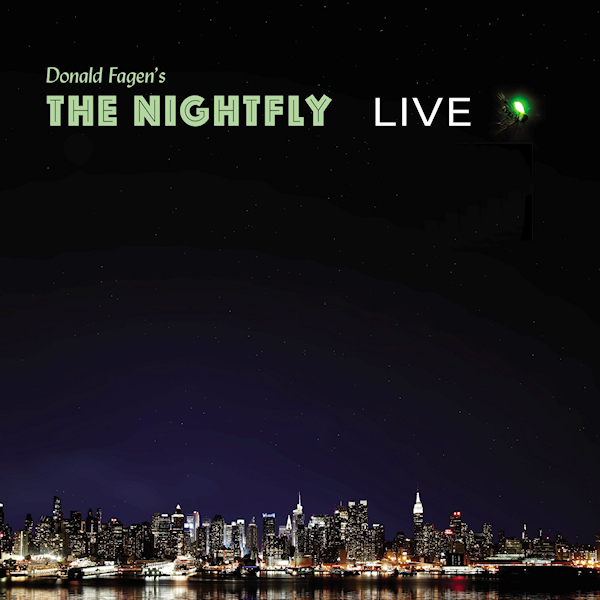 Donald Fagen - Donald Fagen's The Nightfly LiveDonald-Fagen-Donald-Fagens-The-Nightfly-Live.jpg