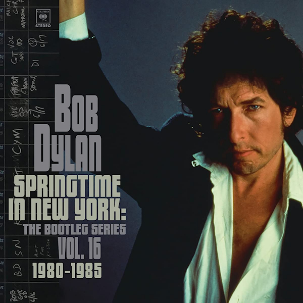Bob Dylan - Springtime in New York: The Bootleg Series Vol. 16 1980-1985Bob-Dylan-Springtime-in-New-York-The-Bootleg-Series-Vol.-16-1980-1985.jpg