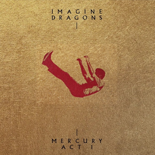 Imagine Dragons - Mercury - Act 1 (Indie Only)Imagine-Dragons-Mercury-Act-1-Indie-Only.jpg