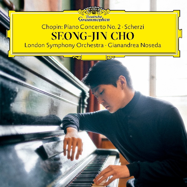 Seong-jin Cho, London Symphony Orchestra, Gianandr - Chopin: piano concerto no. 2; scherziSeong-Jin-Chopin.jpg