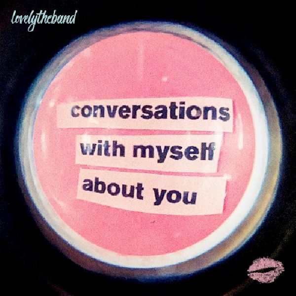194397770827-LOVELYTHEBAND-CONVERSATIONS-WITH194397770827-LOVELYTHEBAND-CONVERSATIONS-WITH.jpg