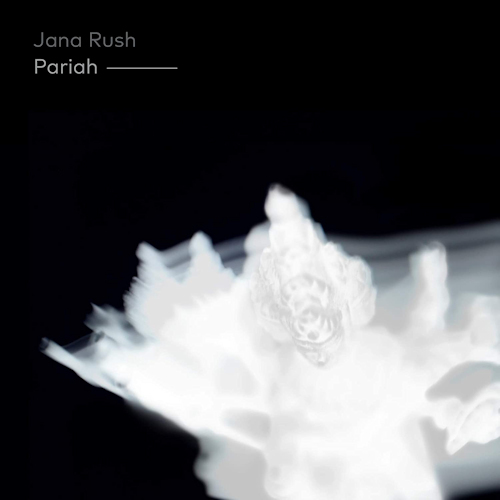 Jana Rush - PariahJana-Rush-Pariah.jpg