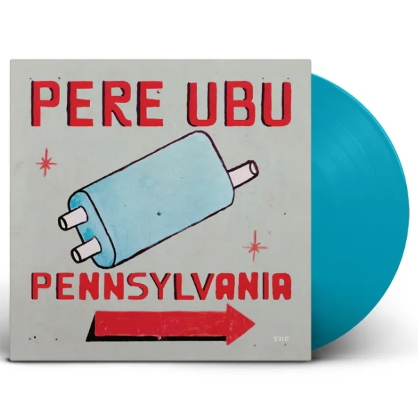 Pere Ubu - Pennsylvania -coloured-Pere-Ubu-Penn-blue.jpg