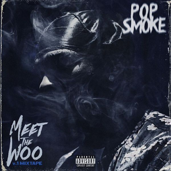 Pop Smoke - Meet the Woo: v.1 MixtapePop-Smoke-Meet-the-Woo-v.1-Mixtape.jpg