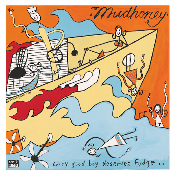 Mudhoney - Every Good Boy Deserves Fudge..Mudhoney-Every-Good-Boy-Deserves-Fudge...jpg