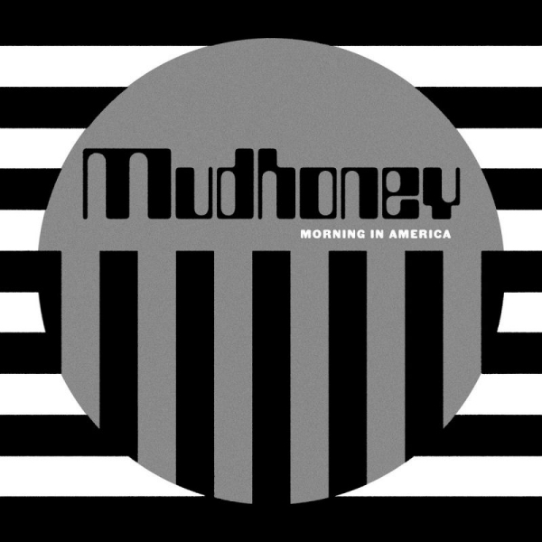 Mudhoney - Morning in AmericaMudhoney-Morning-in-America.jpg