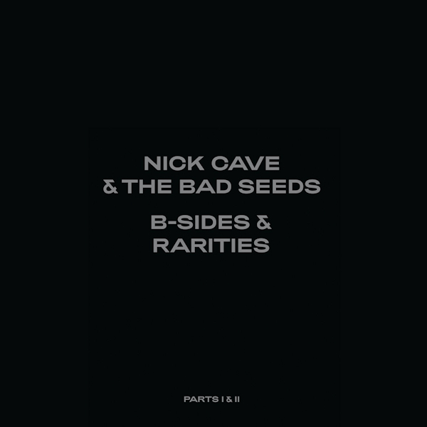 Nick Cave & the Bad Seeds - B-Sides & Rarities (Part I & II)Nick-Cave-the-Bad-Seeds-B-Sides-Rarities-Part-I-II.jpg
