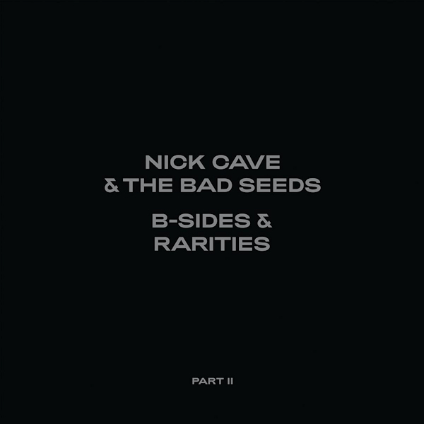 Nick Cave & the Bad Seeds - B-Sides & Rarities (Part II) -deluxe-Nick-Cave-the-Bad-Seeds-B-Sides-Rarities-Part-II-deluxe-.jpg