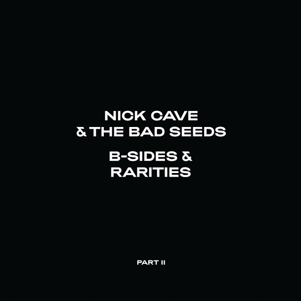 Nick Cave & the Bad Seeds - B-Sides & Rarities (Part II)Nick-Cave-the-Bad-Seeds-B-Sides-Rarities-Part-II.jpg