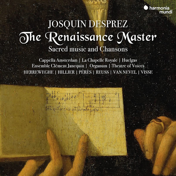 Cappella Amsterdam / La Chapelle Royal - Josquin Desprez - The Renaissance Master: Sacred Music and ChansonsCappella-Amsterdam-La-Chapelle-Royal-Josquin-Desprez-The-Renaissance-Master-Sacred-Music-and-Chansons.jpg