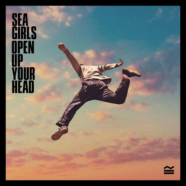Sea Girls - Open Up Your HeadSea-Girls-Open-Up-Your-Head.jpg