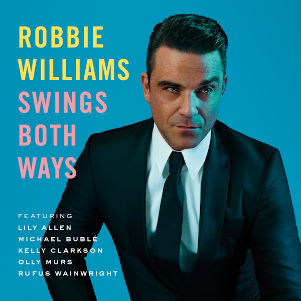 Robbie Williams - Swings Both WaysRobbie-Williams-Swings-Both-Ways.jpg