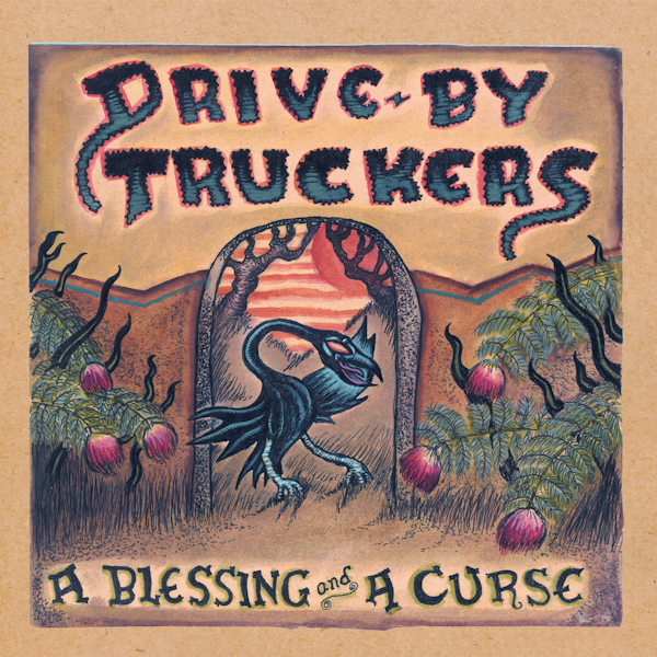 Drive-By Truckers - A Blessing and a CurseDrive-By-Truckers-A-Blessing-and-a-Curse.jpg