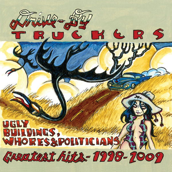 Drive-By Truckers - Ugly Buildings, Whores & PoliticiansDrive-By-Truckers-Ugly-Buildings-Whores-Politicians.jpg