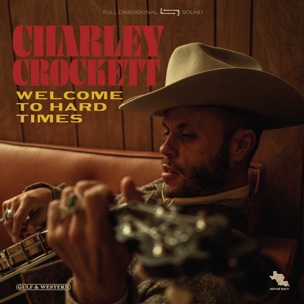 Charley Crockett - Welcome to Hard TimesCharley-Crockett-Welcome-to-Hard-Times.jpg
