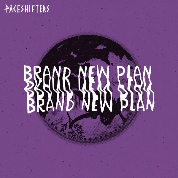 Paceshifters - Brand New PlanPaceshifters-Brand-New-Plan.jpg