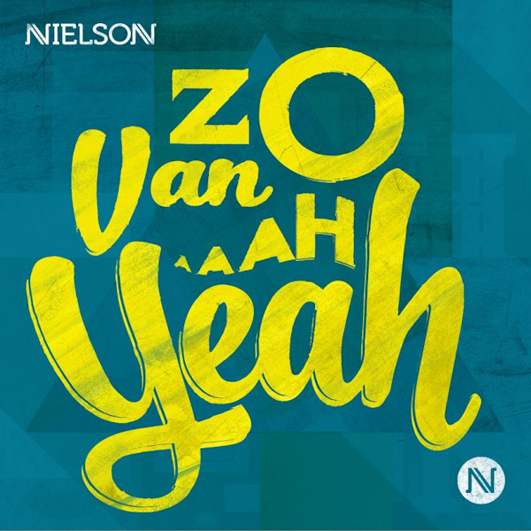 Nielson - Zo van Aaah YeahNielson-Zo-van-Aaah-Yeah.jpg